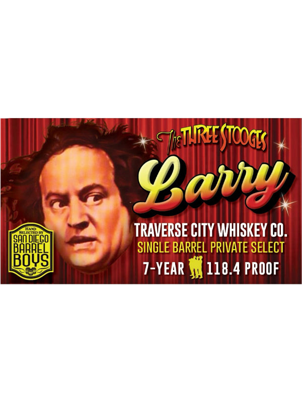 Traverse City Whiskey Co. 7 Year Old Barrel Proof San Diego Barrel Boys Single Barrel Private Select Bourbon 'The Three Stooges - Larry'